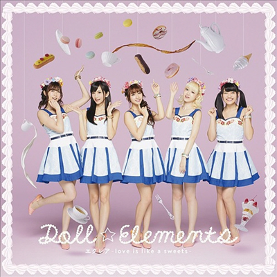 Doll☆Elements (도루 에레) - エクレア~Love Is Like A Sweets~ (CD+DVD) (초회한정반 A)