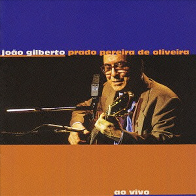 Joao Gilberto - Prado Pereira De Oliveira (Ltd. Ed)(4 Bonus Tracks)(일본반)(CD)
