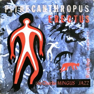Charles Mingus - Pithecanthropus Erectus (Ltd. Ed)(Remastered)(SHM-CD)(일본반)