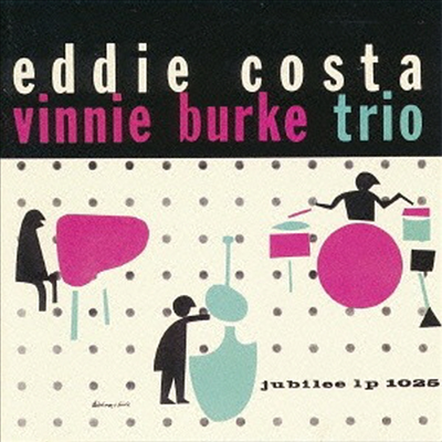 Eddie Costa &amp; Vinnie Burke Trio - Eddie Costa &amp; Vinnie Burke Trio (Ltd. Ed)(Remastered)(SHM-CD)(일본반)