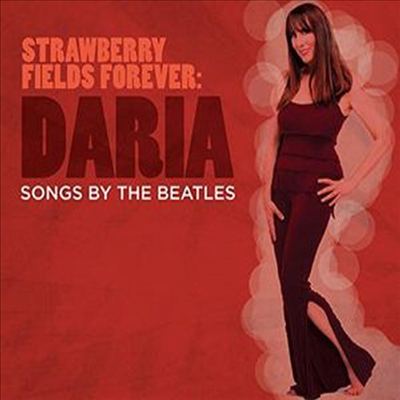 Daria - Strawberry Fields Forever - Songs By The Beatles (CD)