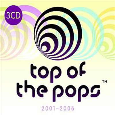 Various Artists - Top Of The Pops: 2001-2006 (3CD)