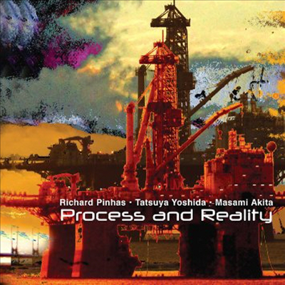 Richard Pinhas / Tatsuya Yoshida / Masami Akita - Process &amp; Reality (CD)