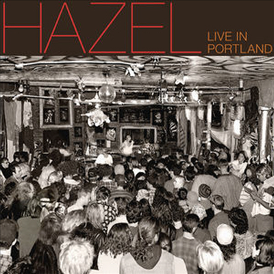 Hazel - Live In Portland (CD)