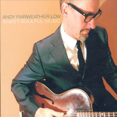 Andy Fairweather Low - Sweet Soulful Music (CD)