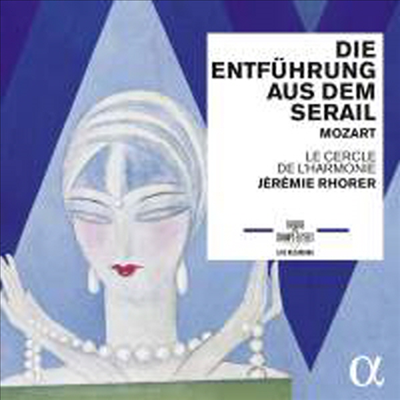 모차르트: 오페라 '후궁으로부터의 탈출' (Mozart: Opera 'Die Entfuhrung aus dem Serail, K384') (2CD) - Jeremie Rhorer