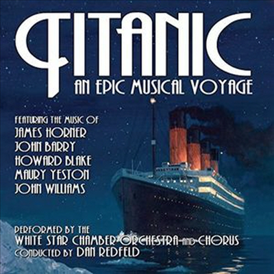 White Star Chamber Orchestra & Chorus - Titanic (타이타닉) (An Epic Musical Voyage)(Soundtrack)(CD)