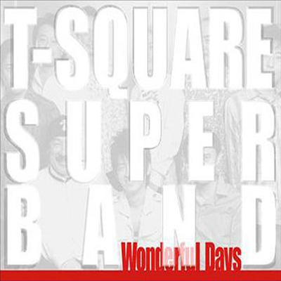 T-Square Super Band - Wonderful Days (SACD Hybrid)