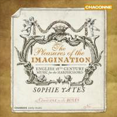 상상의 기쁨 - 18세기 영국의 쳄발로 작품집 (The Pleasures of the Imagination - Works for Harpsichord)(CD) - Sophie Yates