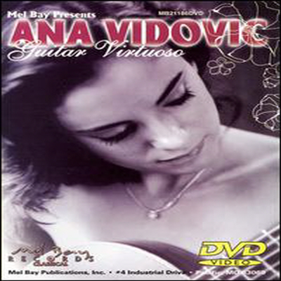 Mel Bay presents Ana Vidovic: Guitar Virtuoso (지역코드1)(DVD)(2006) - Ana Vidovic