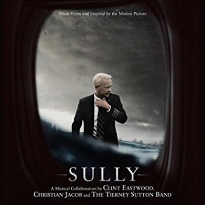 Clint Eastwood/Christian Jacob/Tierney Sutton Band - Sully (설리: 허드슨강의 기적) (Soundtrack)(CD)