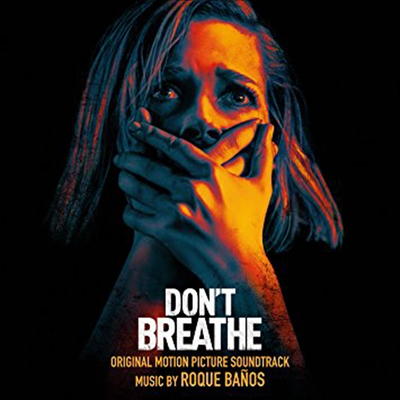 Roque Banos - Don&#39;t Breathe (맨 인 더 다크) (Soundtrack)(CD)