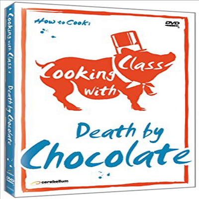 Cooking with Class: Death by Chocolate (쿠킹 위드 클래스)(지역코드1)(한글무자막)(DVD)