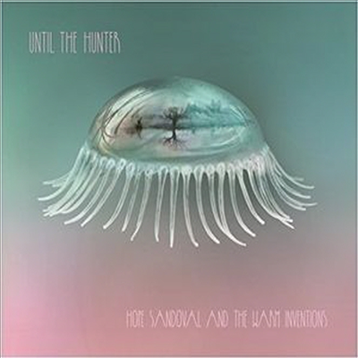 Hope Sandoval &amp; The Warm Inventions - Until The Hunter (Download Card)(Gatefold)(Vinyl)(2LP)