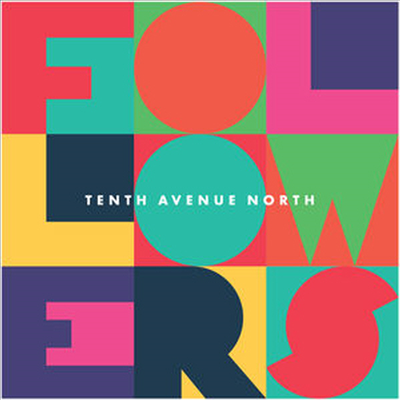 Tenth Avenue North - Followers (CD)