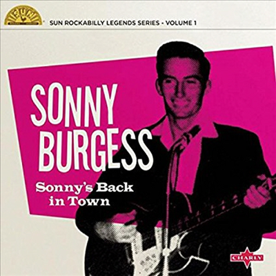 Sonny Burgess - Sonny&#39;s Back In Town (LP)