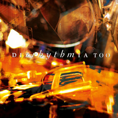 Dizrhythmia - Too (CD)