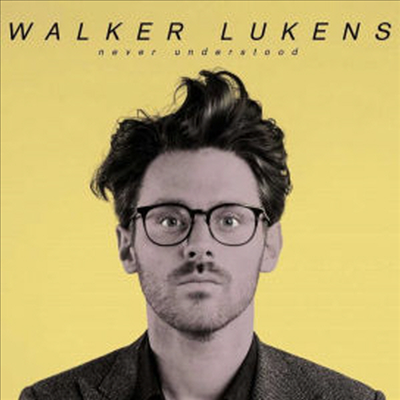 Walker Lukens - Never Understood (Digipack)(CD)