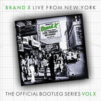 Brand X - Live From New York: Rochester 1977 - The Official Bootleg Series Vol.X (CD)