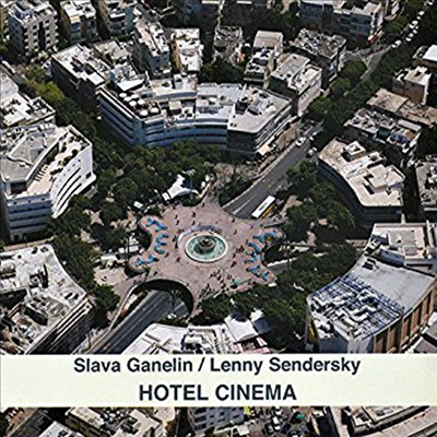 Slava Ganelin/Lenny Sendersky - Hotel Cinema (CD)