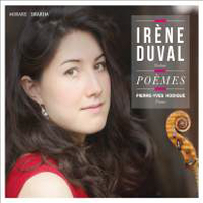 시곡 - 바이올린과 피아노를 위한 작품집 (Poemes - Works for Violin and Piano)(CD) - Irene Duval