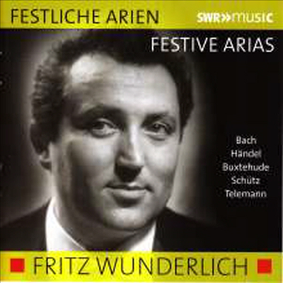 프리츠 분덜리히가 노래하는 유명 아리아 (Fritz Wunderlich sings Festive Arias)(CD) - Fritz Wunderlich