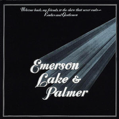 Emerson, Lake &amp; Palmer (E.L.P) - Welcome Back My Friends To The Show That Never End