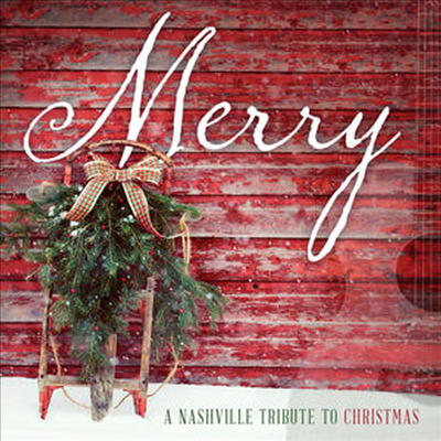 Nashville Tribute Band - Merry: A Nashville Tribute To Christmas (CD)