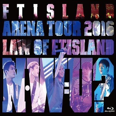 FT아일랜드 (FTISLAND) - Arena Tour 2016 -Law Of Ftisland: N.W.U-(Blu-ray)(2016)