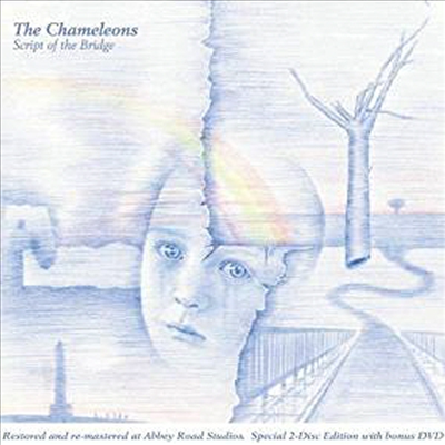 Chameleons - Script Of The Bridge (Remastered)(CD+DVD)