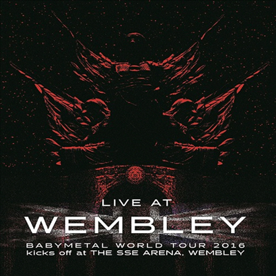 Babymetal (베이비메탈) - Live At Wembley : Babymetal World Tour 2016 Kicks Off At The Sse Arena, Wembley(Blu-ray)(2016)
