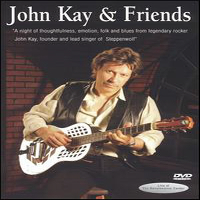 John Kay & Friends - Live at the Renaissance Center (지역코드1)(DVD)(2004)