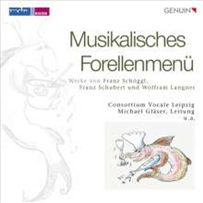 송어 주제에 의한 변주곡집 (A Musical Trout Menu)(CD) - Consortium Vocale Leipzig