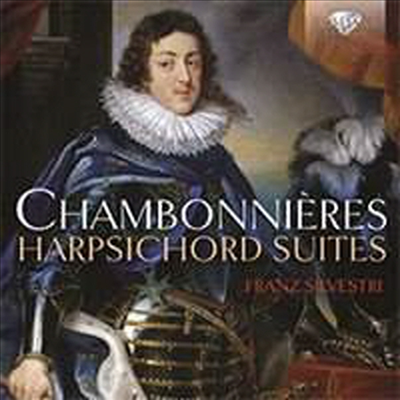 샹보니에르: 하프시코드 모음곡 (Chambonnieres: Harpsichord Suites) (2CD) - Franz Silvestri