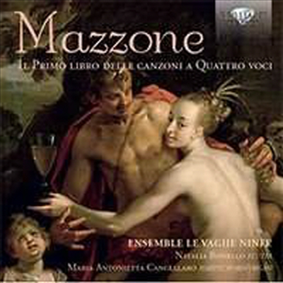 마조네: 4성부를 위한 송북 (Mazzone: Il Primo libro delle canzoni a Quattro voci)(CD) - Ensemble Le vaghe ninfe