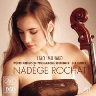 미요, 랄로: 첼로 협주곡 (Milhaud, Lalo: Cello Concertos) (SACD Hybrid) - Nadege Rochat