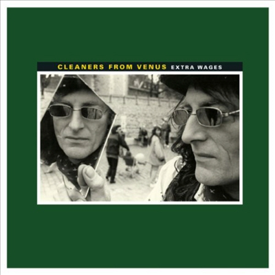 Cleaners From Venus - Extra Wages (LP)