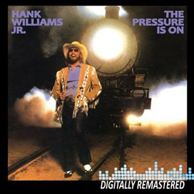 Hank Williams Jr. - Pressure Is On (Remastered)(CD-R)