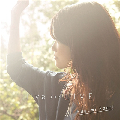 Hayami Saori (하야미 사오리) - Live For Live (CD)