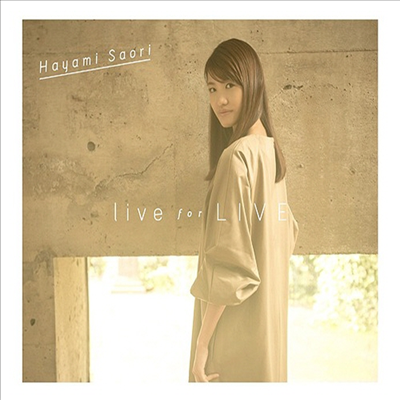 Hayami Saori (하야미 사오리) - Live For Live (3CD+1Blu-ray)