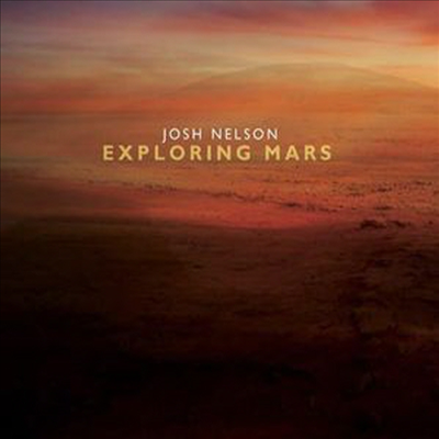 Josh Nelson - Exploring Mars (CD)