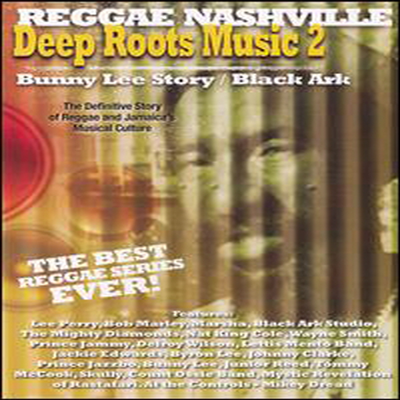 Deep Roots Music - Deep Roots Music 2 : Bunny Lee Story & Black Ark (DVD)(2007)