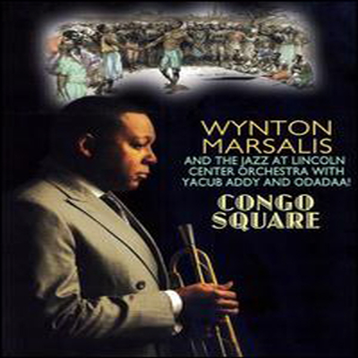 Wynton Marsalis And Jalc Orchestra - Congo Square (DVD)(2008)