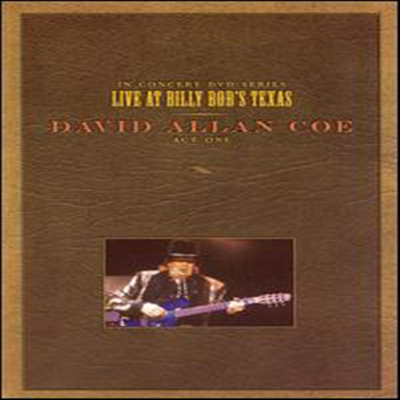 David Allan Coe - Live At Billy Bob&#39;s Texas : Act One (DVD)(2005)
