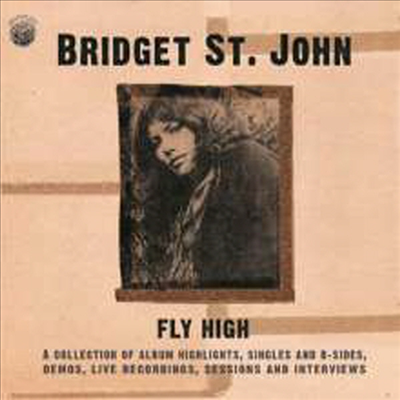 Bridget St. John - Fly High: Collection Of Album Highlights Singles (2CD)