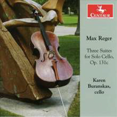 레거: 무반주 첼로 모음곡 1번 - 3번 (Reger: Cello Suites Nos.1 - 3)(CD) - Karen Buranskas