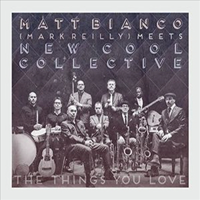 Matt Bianco & New Cool Collective - Things You Love (Digipack)(CD)