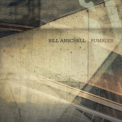 Bill Anschell - Rumbler (CD)