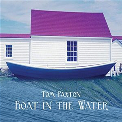 Tom Paxton - Boat In The Water (CD)