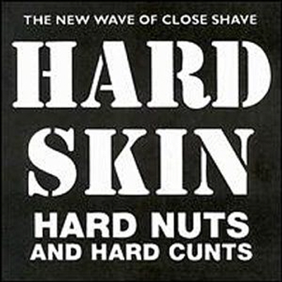 Hard Skin - Hard Nuts &amp; Hard Cunts (CD)